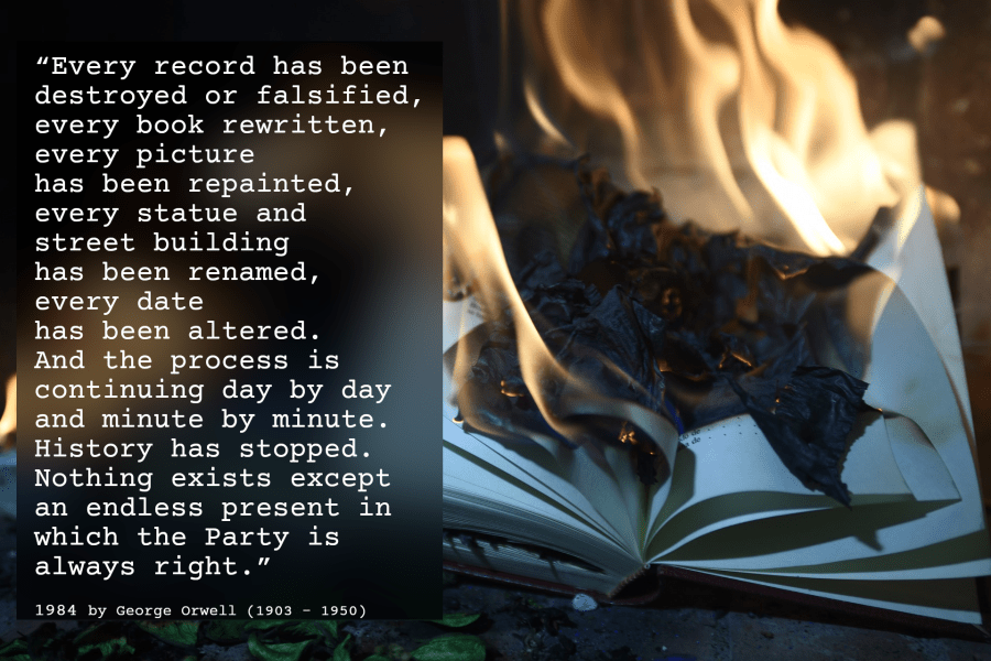 1984, History, George Orwell, Records, Rewrite, Rename, Repaint, Books, Pictures, Statues, Buildings, Burning, Date, Alter, Destroy, Falsify
